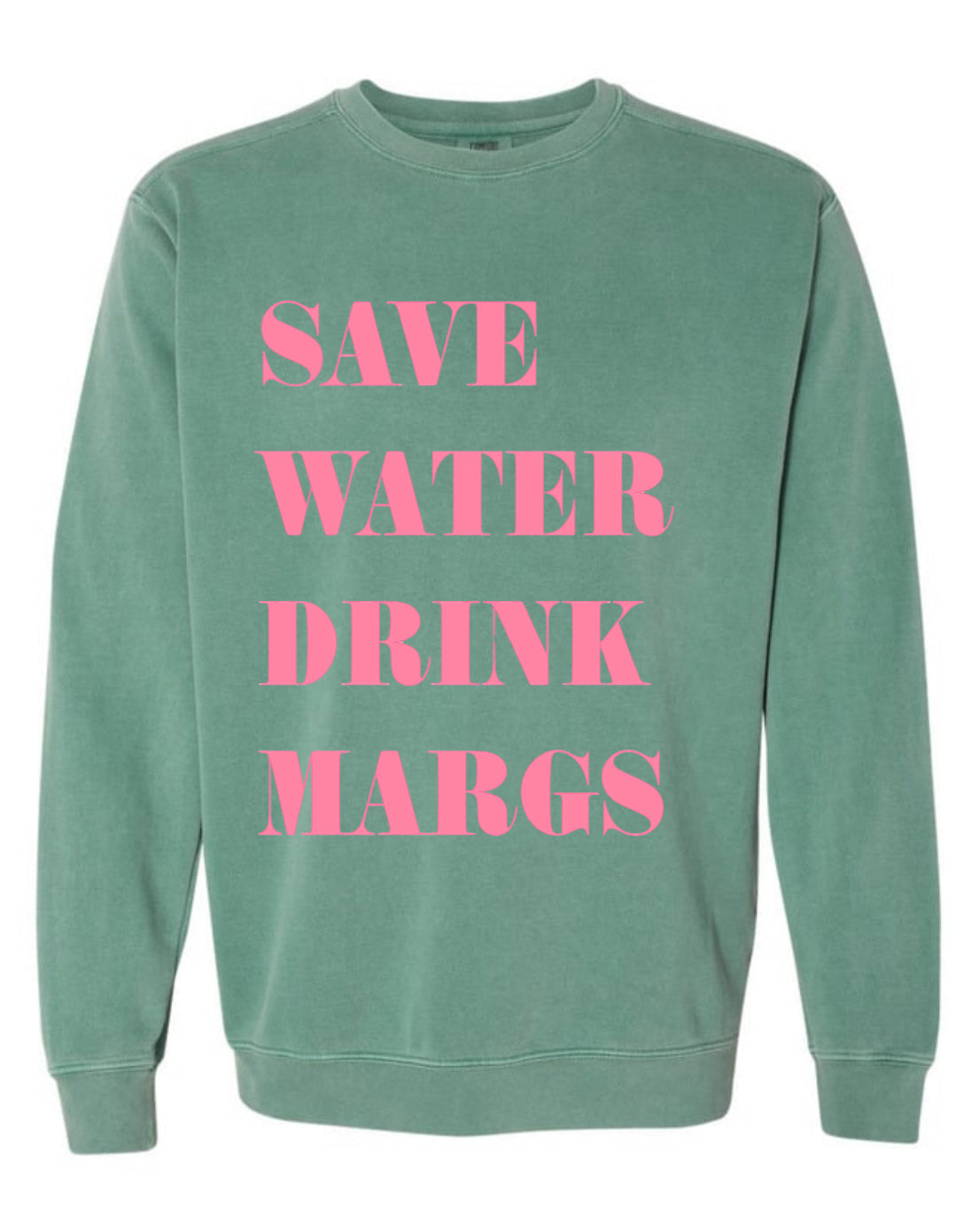 Save Water Drink Margs